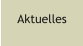 Aktuelles